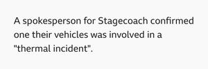 Screenshot of news article: A spokesperson for Stagecoach confirmed one their vehicles was involved in a "thermal incident".
